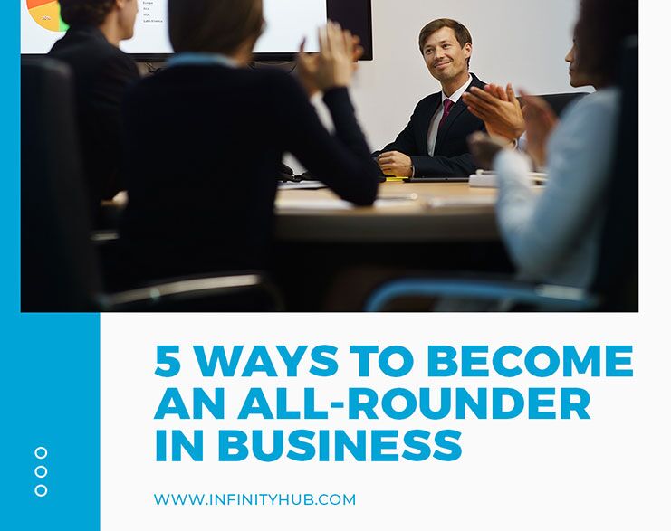 Read More About The Article 5 Ways To Become An All-Rounder In Business