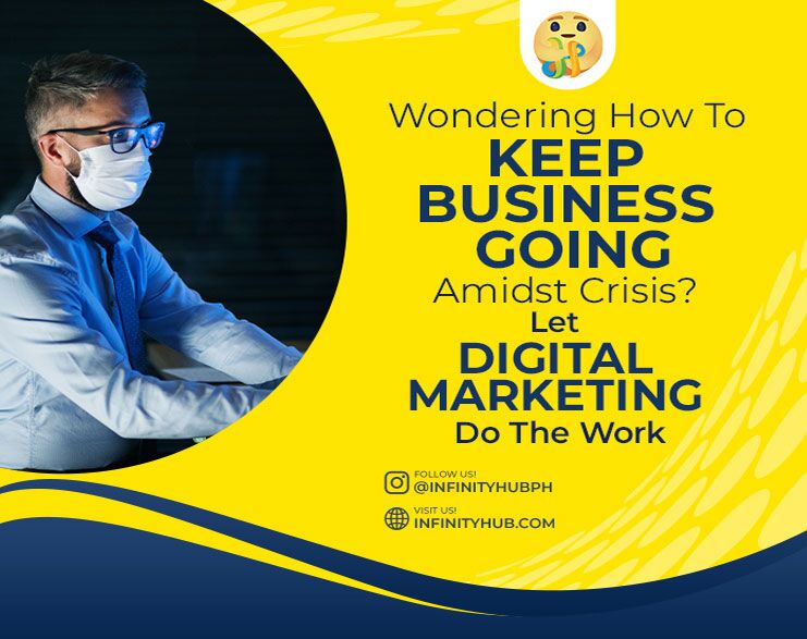 Read More About The Article Wondering How To Keep Business Going Amidst Crisis? Let Digital Marketing Do The Work